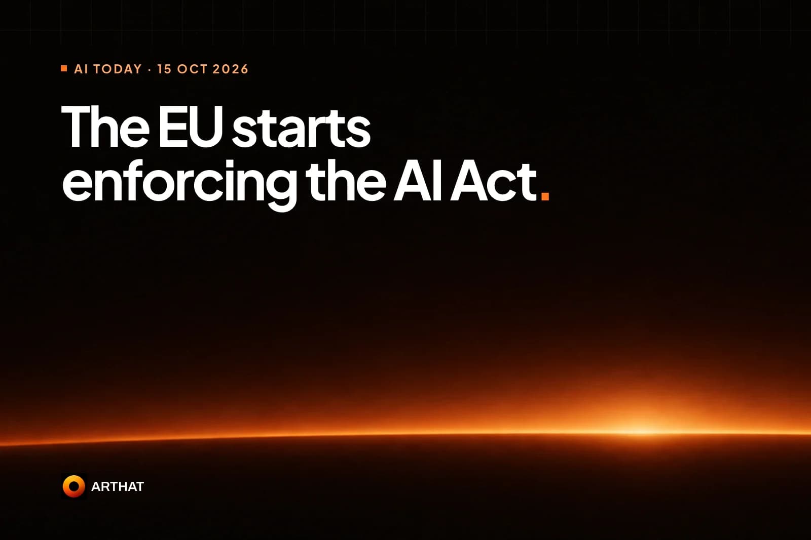 AI today: EU starts enforcing the AI Act, OpenAI retires GPT-4o (15 Oct 2026)
