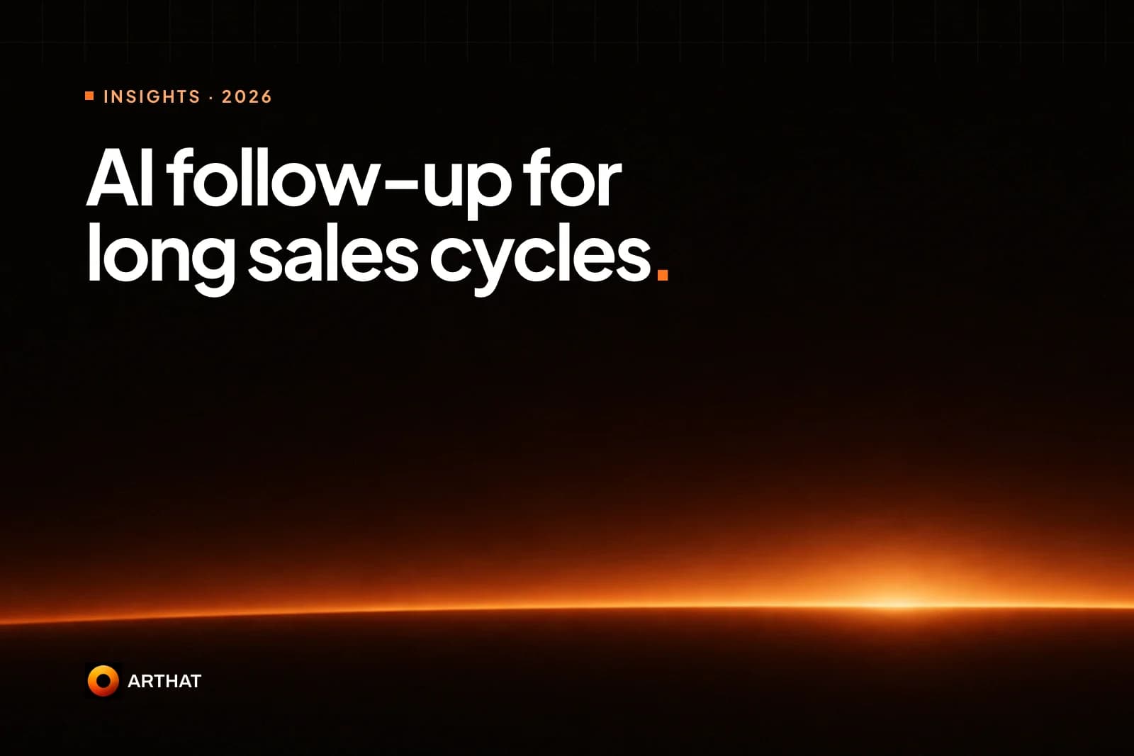 AI Follow-Up for Long Sales Cycles: What Works in India (2026)