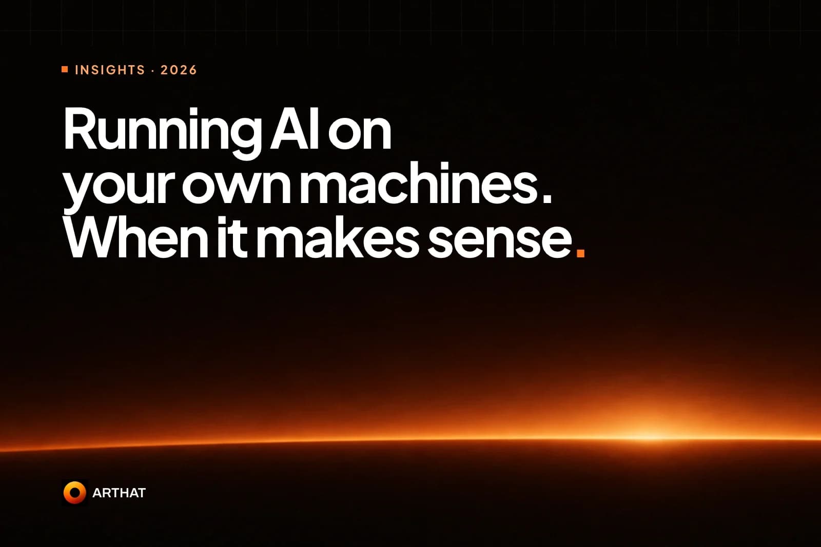 Running AI on Your Own Machines: When It Makes Sense in India (2026)